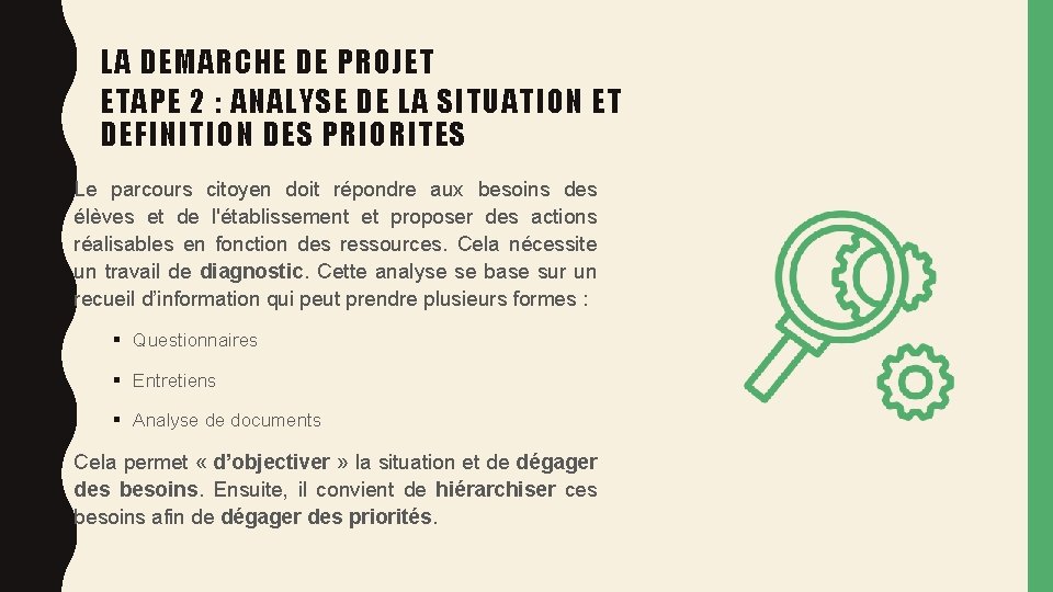 LA DEMARCHE DE PROJET ETAPE 2 : ANALYSE DE LA SITUATION ET DEFINITION DES