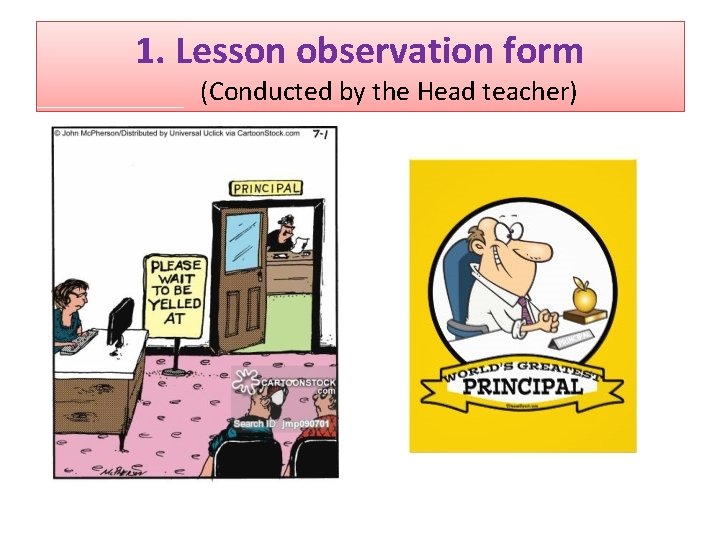 1. Lesson observation form (Conducted by the Head teacher) 