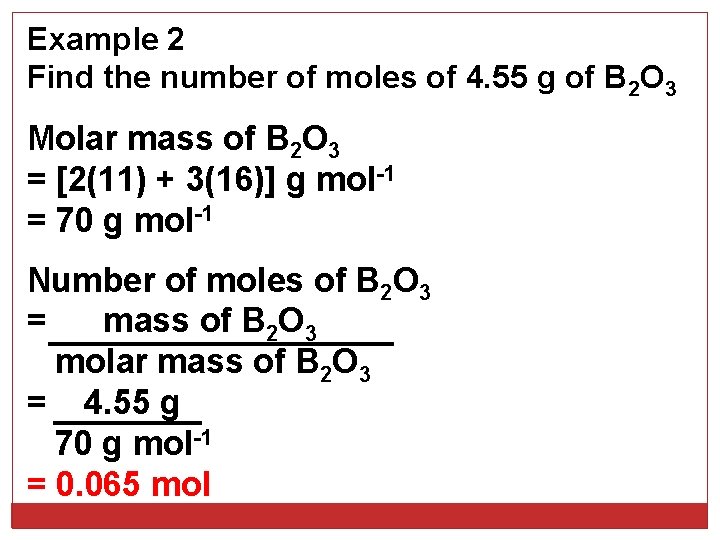 Example 2 Find the number of moles of 4. 55 g of B 2