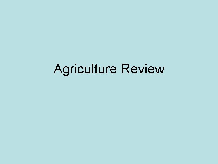 Agriculture Review 