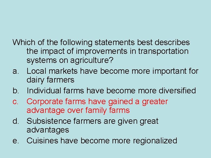 Which of the following statements best describes the impact of improvements in transportation systems