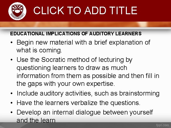 Komenda College of Education CLICK TO ADD TITLE EDUCATIONAL IMPLICATIONS OF AUDITORY LEARNERS •