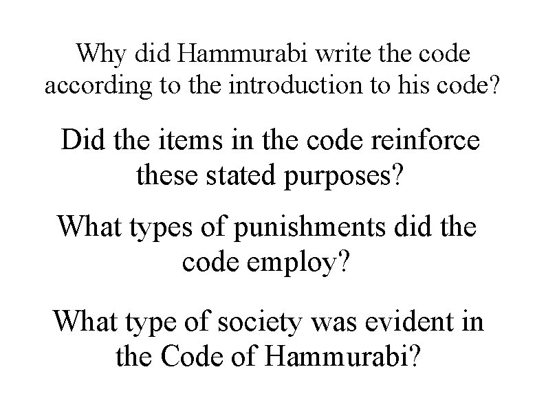 Why did Hammurabi write the code according to the introduction to his code? Did