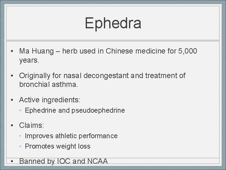 Ephedra • Ma Huang – herb used in Chinese medicine for 5, 000 years.