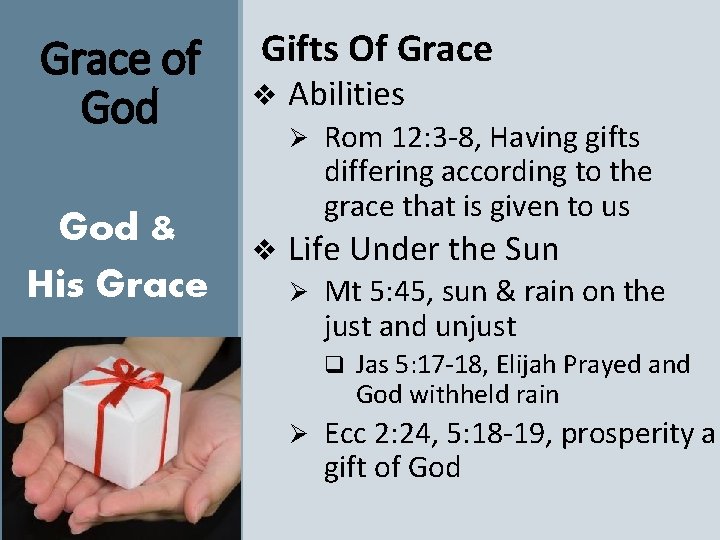 Gifts Of Grace of God v God & His Grace v Abilities Ø Rom