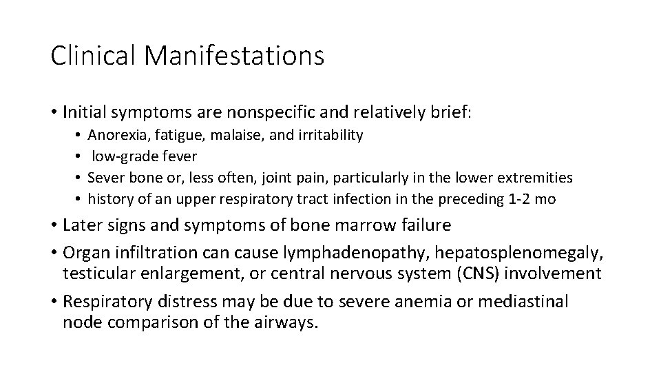 Clinical Manifestations • Initial symptoms are nonspecific and relatively brief: • • Anorexia, fatigue,