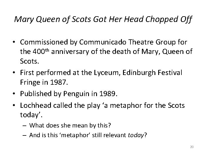 Mary Queen of Scots Got Her Head Chopped Off • Commissioned by Communicado Theatre
