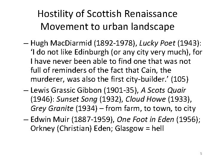 Hostility of Scottish Renaissance Movement to urban landscape – Hugh Mac. Diarmid (1892 -1978),