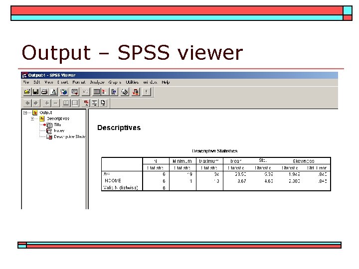 Output – SPSS viewer 