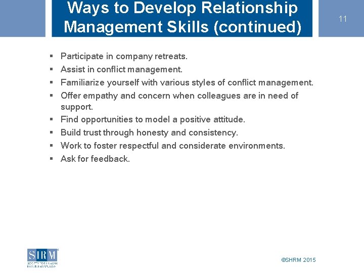 Ways to Develop Relationship Management Skills (continued) § § § § Participate in company Ways to Develop Relationship Management Skills (continued) § § § § Participate in company