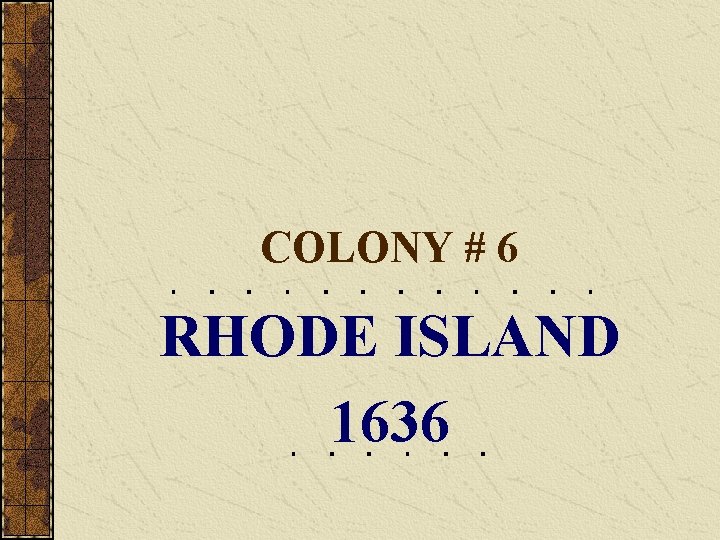 COLONY # 6 RHODE ISLAND 1636 