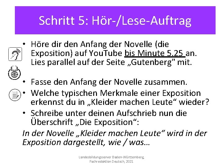 Schritt 5: Hör-/Lese-Auftrag • Höre dir den Anfang der Novelle (die Exposition) auf You.