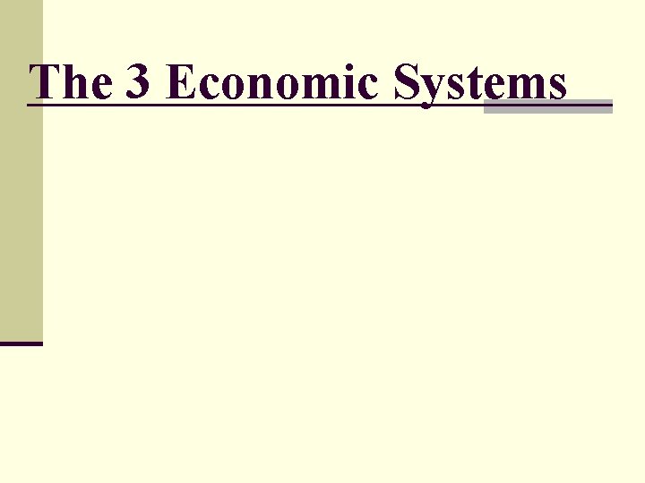The 3 Economic Systems 