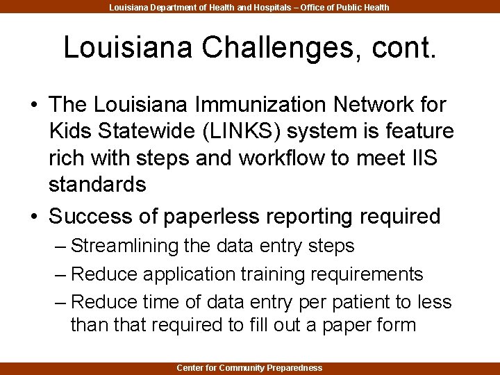 Louisiana Department of Health and Hospitals – Office of Public Health Louisiana Challenges, cont.