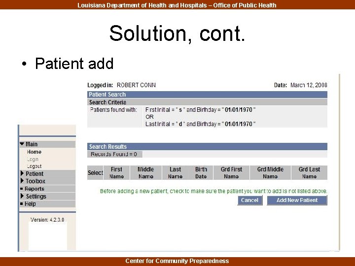 Louisiana Department of Health and Hospitals – Office of Public Health Solution, cont. •