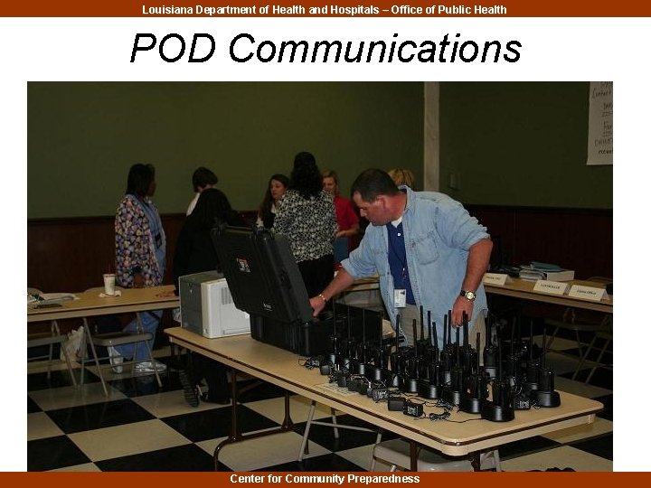 Louisiana Department of Health and Hospitals – Office of Public Health POD Communications Center