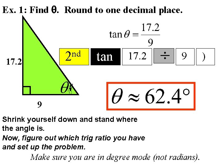 Ex. 1: Find . Round to one decimal place. nd 2 17. 2 tan