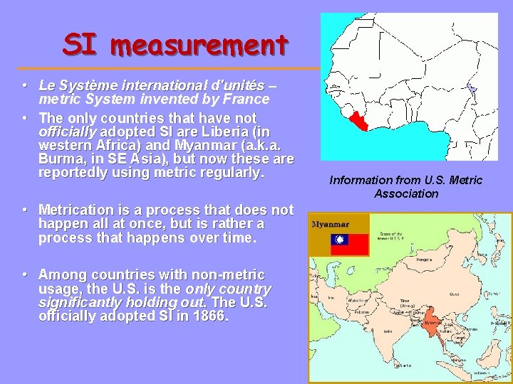 SI measurement • Le Système international d'unités – metric System invented by France •