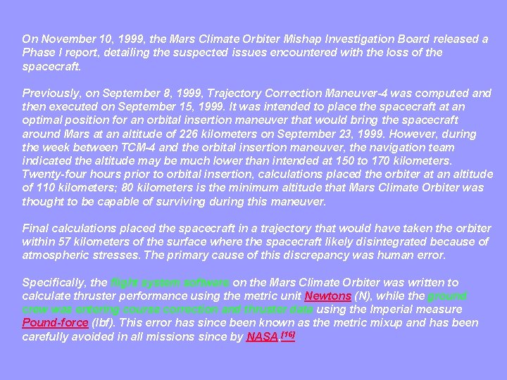 On November 10, 1999, the Mars Climate Orbiter Mishap Investigation Board released a Phase
