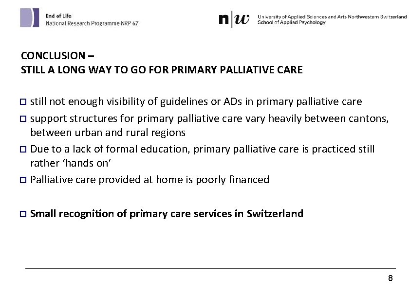 CONCLUSION – STILL A LONG WAY TO GO FOR PRIMARY PALLIATIVE CARE still not