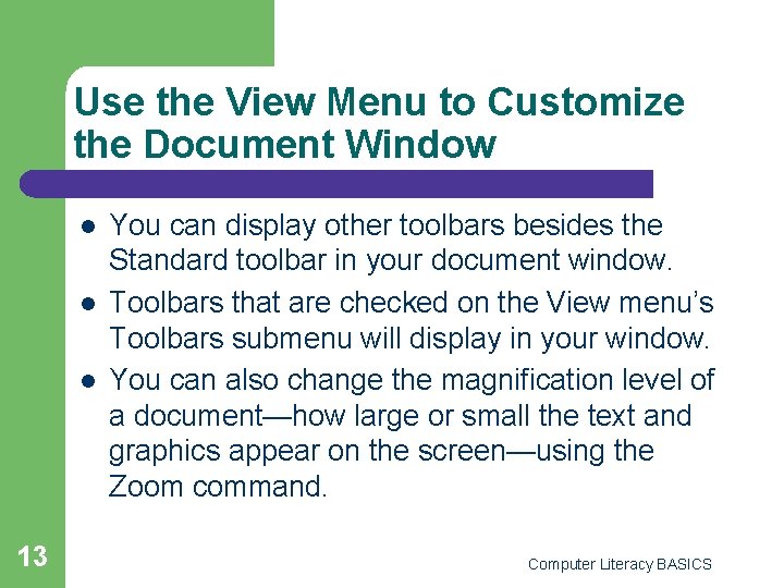 Use the View Menu to Customize the Document Window l l l 13 You