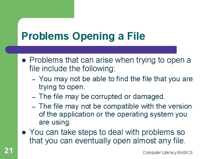 Problems Opening a File l Problems that can arise when trying to open a