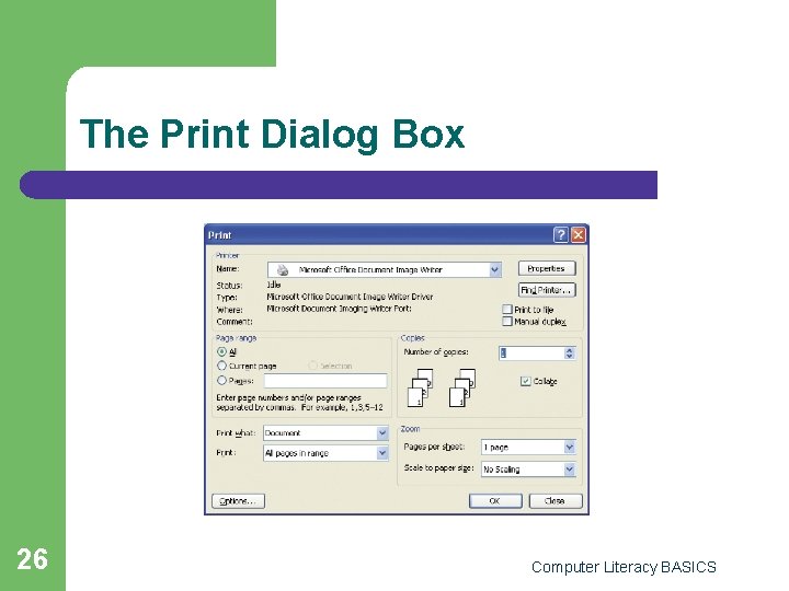 The Print Dialog Box 26 Computer Literacy BASICS 