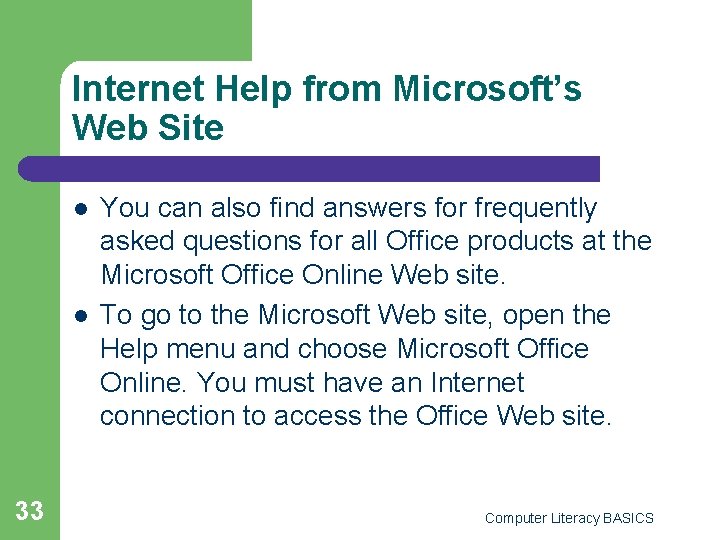Internet Help from Microsoft’s Web Site l l 33 You can also find answers
