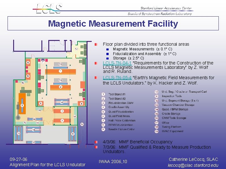 Magnetic Measurement Facility Floor plan divided into three functional areas Magnetic Measurements (± 0. Magnetic Measurement Facility Floor plan divided into three functional areas Magnetic Measurements (± 0.