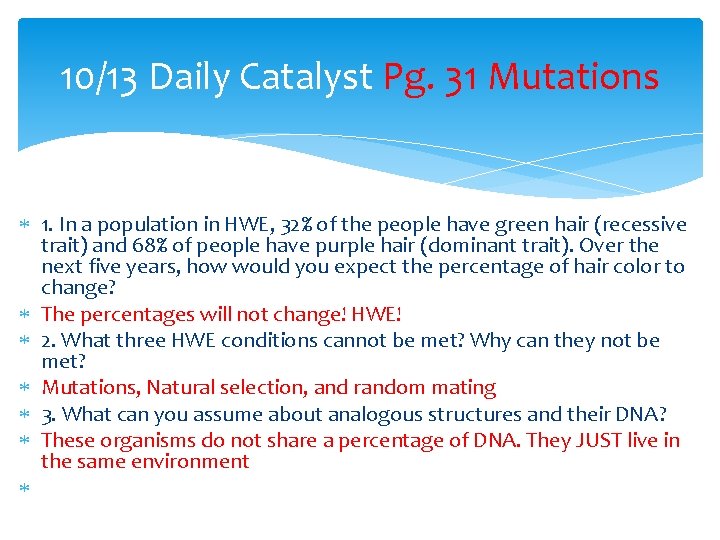 10/13 Daily Catalyst Pg. 31 Mutations 1. In a population in HWE, 32% of