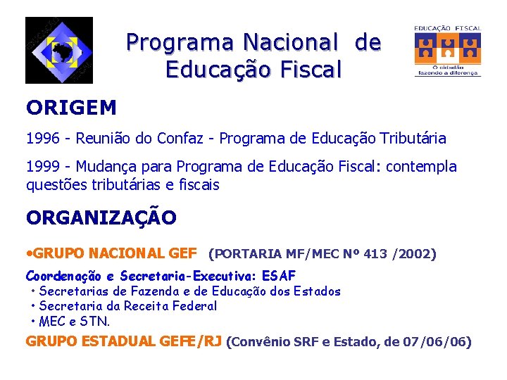 Programa Nacional de Educação Fiscal ORIGEM 1996 - Reunião do Confaz - Programa de