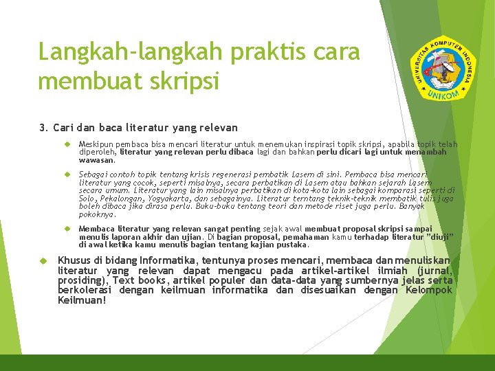 Langkah-langkah praktis cara membuat skripsi 3. Cari dan baca literatur yang relevan Meskipun pembaca