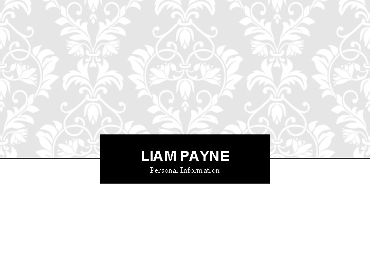 LIAM PAYNE Personal Information 