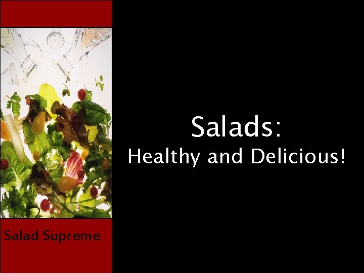 Salads: Healthy and Delicious! Salad Supreme 