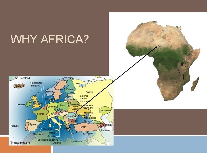 WHY AFRICA? 