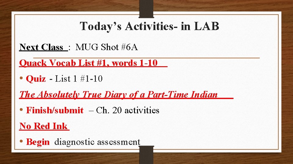 Today’s Activities- in LAB Next Class : MUG Shot #6 A Quack Vocab List