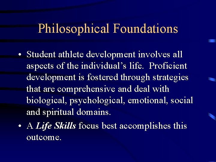 Philosophical Foundations • Student athlete development involves all aspects of the individual’s life. Proficient