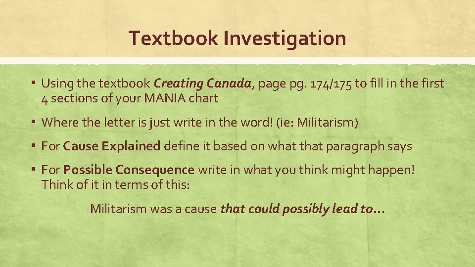 Textbook Investigation ▪ Using the textbook Creating Canada, page pg. 174/175 to fill in