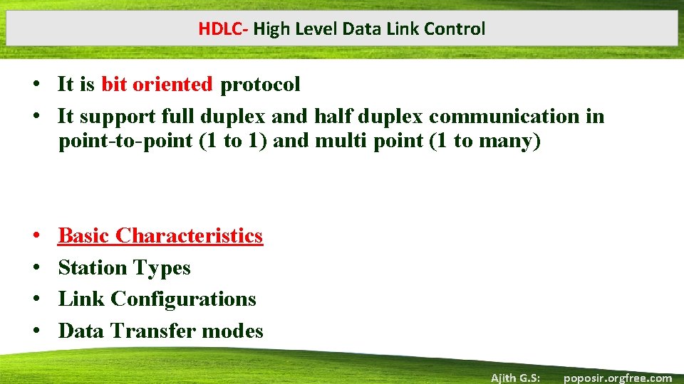 HDLC- High Level Data Link Control • It is bit oriented protocol • It