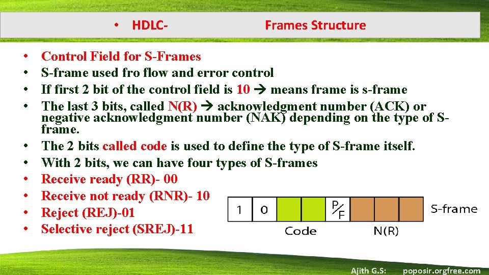  • HDLC • • • Frames Structure Control Field for S-Frames S-frame used