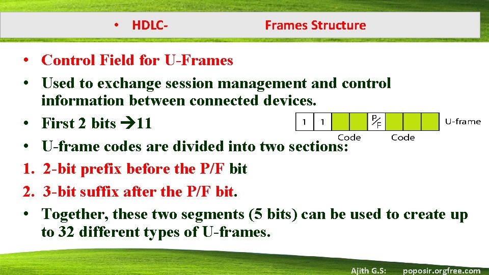  • HDLC- Frames Structure • Control Field for U-Frames • Used to exchange