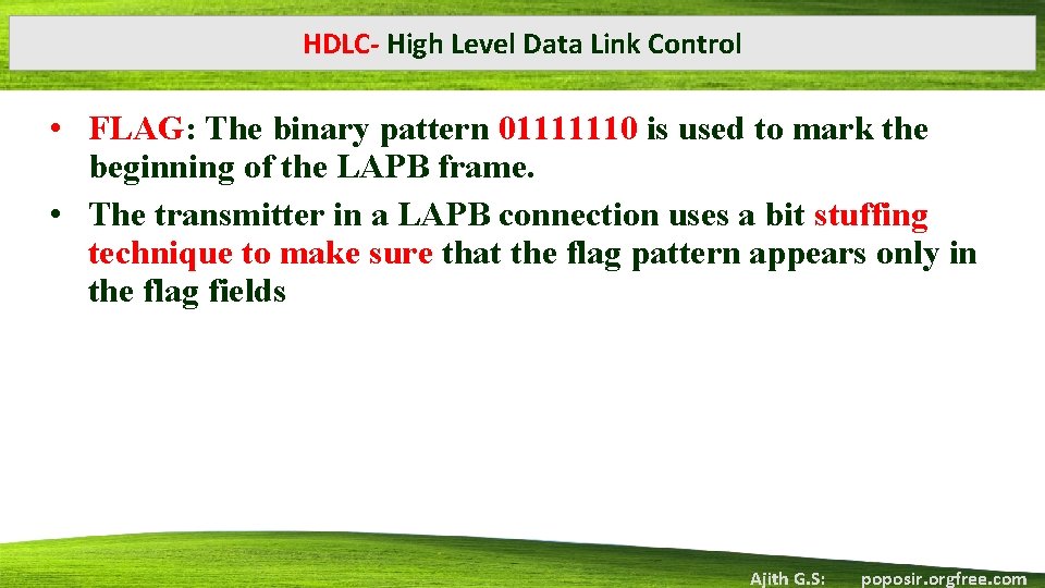 HDLC- High Level Data Link Control • FLAG: The binary pattern 01111110 is used