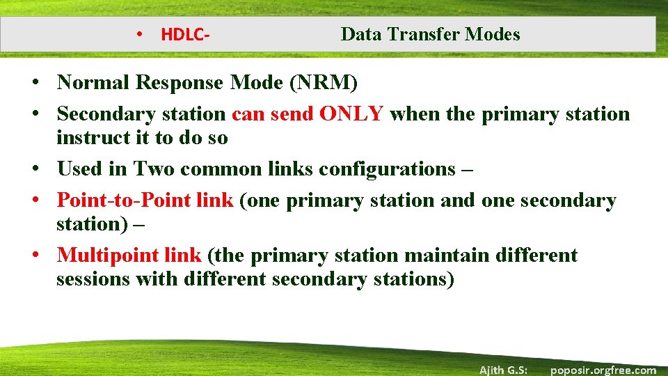  • HDLC- Data Transfer Modes • Normal Response Mode (NRM) • Secondary station