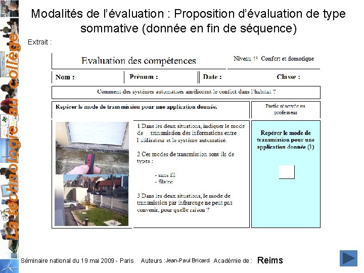 La technologie au collège Modalités de l’évaluation : Proposition d’évaluation de type sommative (donnée