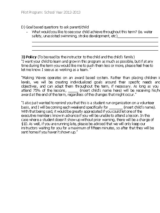 Pilot Program: School Year 2012 -2013 D) Goal based questions to ask parent/child • Pilot Program: School Year 2012 -2013 D) Goal based questions to ask parent/child •