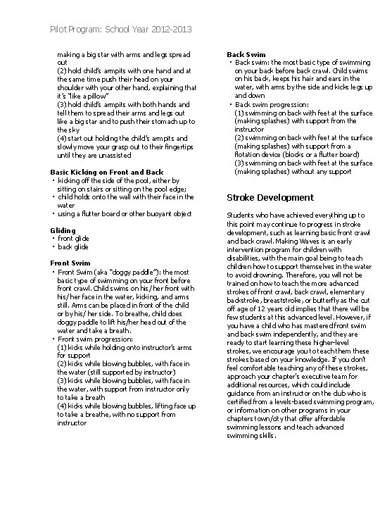 Pilot Program: School Year 2012 -2013 making a big star with arms and legs Pilot Program: School Year 2012 -2013 making a big star with arms and legs