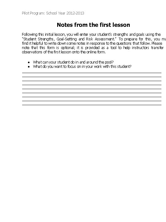 Pilot Program: School Year 2012 -2013 Notes from the first lesson Following this initial Pilot Program: School Year 2012 -2013 Notes from the first lesson Following this initial