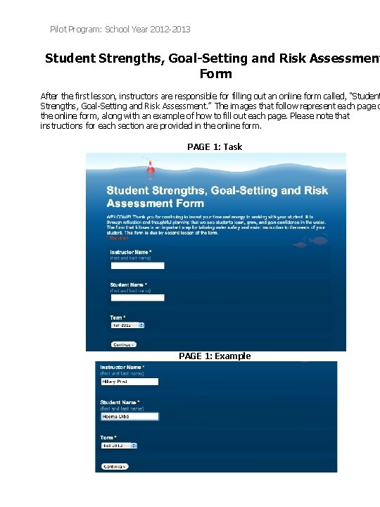 Pilot Program: School Year 2012 -2013 Student Strengths, Goal-Setting and Risk Assessment Form After Pilot Program: School Year 2012 -2013 Student Strengths, Goal-Setting and Risk Assessment Form After