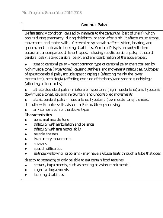 Pilot Program: School Year 2012 -2013 Cerebral Palsy Definition: A condition, caused by damage Pilot Program: School Year 2012 -2013 Cerebral Palsy Definition: A condition, caused by damage