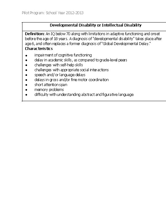 Pilot Program: School Year 2012 -2013 Developmental Disability or Intellectual Disability Definition: An IQ Pilot Program: School Year 2012 -2013 Developmental Disability or Intellectual Disability Definition: An IQ